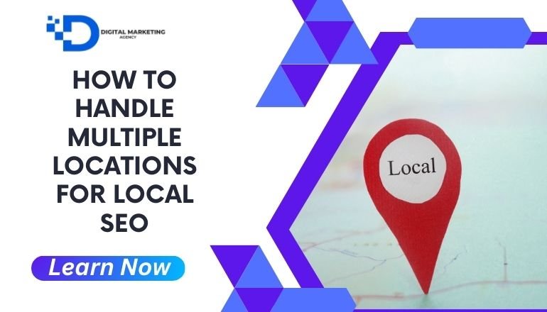 How to Handle Multiple Locations for Local SEO