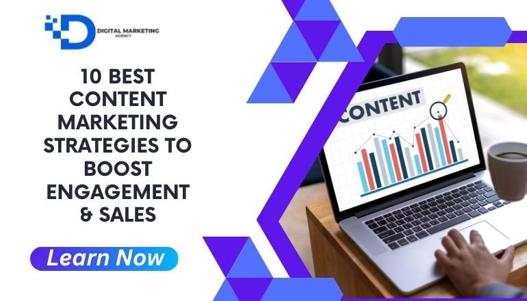 10 Best Content Marketing Strategies to Boost Engagement and Sales