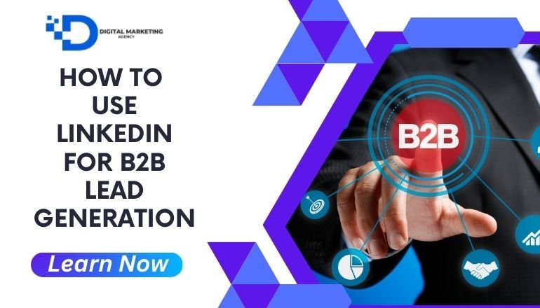 How to Use LinkedIn for B2B Lead Generation