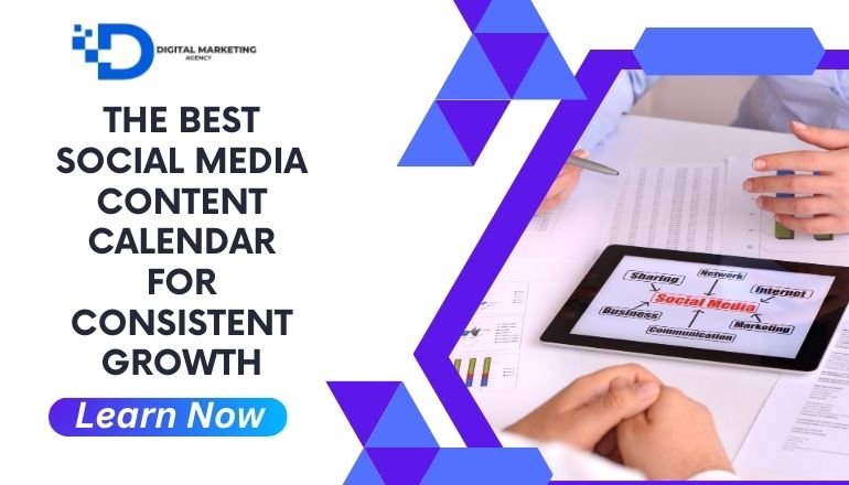 The Best Social Media Content Calendar for Consistent Growth