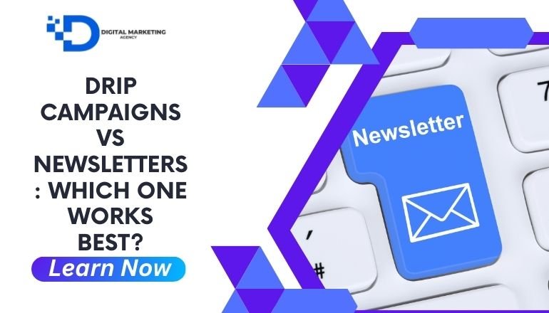 Drip Campaigns vs Newsletters