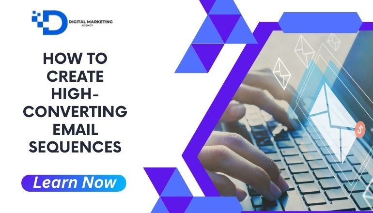 How to Create High-Converting Email Sequences