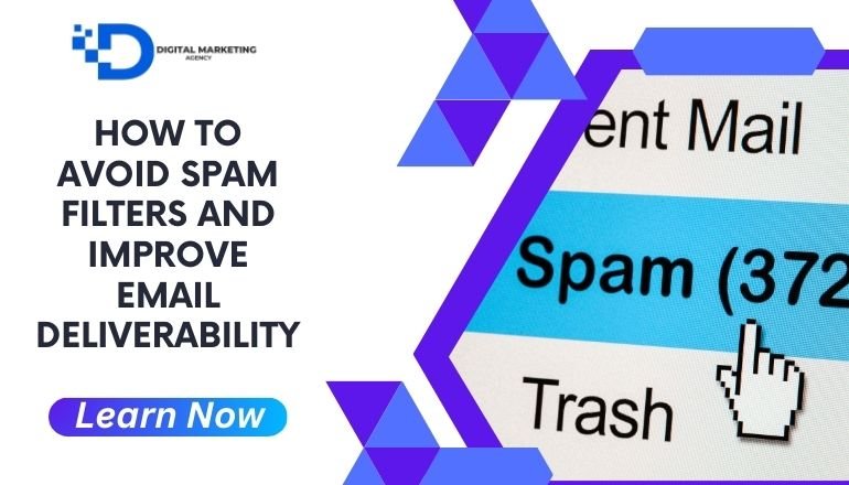 How to Avoid Spam Filters and Improve Email Deliverability