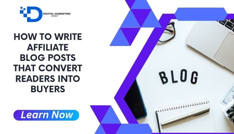 How to Write Affiliate Blog Posts That Convert Readers into Buyers