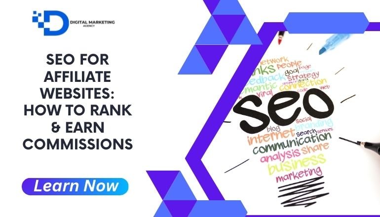 SEO for Affiliate Websites: How to Rank and Earn Commissions