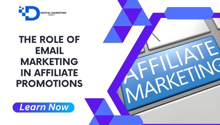 The Role of Email Marketing in Affiliate Promotions