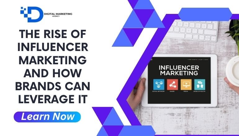 The Rise of Influencer Marketing