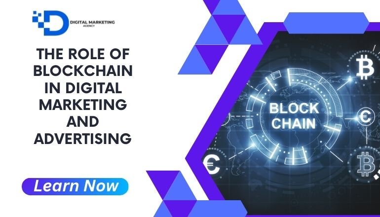 The Role of Blockchain in Digital Marketing and Advertising